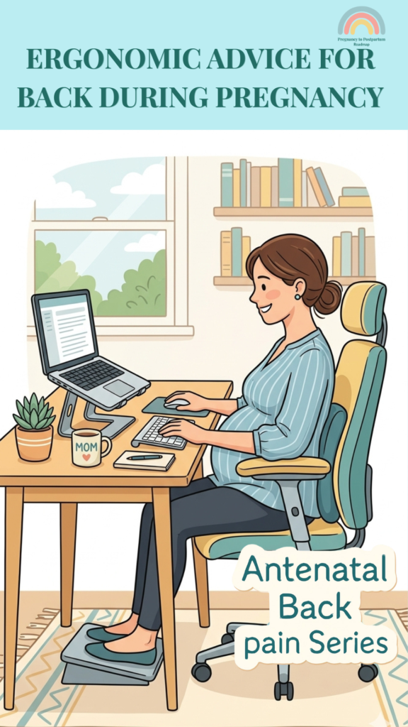 Ergonomic Advice for Back (Antenatal Back Pain Series)